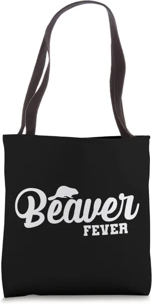 Beaver Fever Tote Bag
